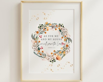 May include: A watercolor floral wreath with the quote "As for me and my house, we will serve the Lord."  Joshua 24:15.