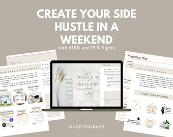 Create Your Side Hustle in a Weekend Ebook, Course, Toolkit, Workbook with PLR (Private Label Rights) and MRR (Master Resell Rights)