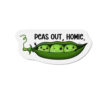 Imanes troquelados, Peas out homie, guisantes divertidos, imán vegetal divertido, imán divertido, imán de juego de palabras, amante de los guisantes, amante de las verduras, imán de guisantes, regalo
