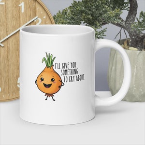 I&#39;ll Give You Something to Cry About, funny onion, funny mug, onion lover, veggie lover, coffee lover, veggie mug, onion mug, Jumbo 20oz Mug
