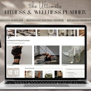 May include: A laptop computer displaying a website for a fitness and wellness planner. The website features a minimalist neutral theme and includes images of people exercising and inspirational quotes. The website is titled "Ultimate Fitness Planner".