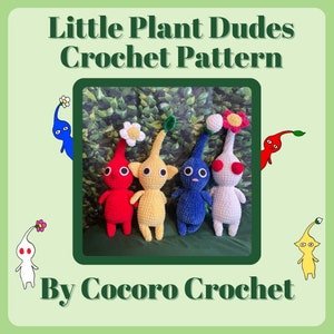 May include: Crochet pattern for Little Plant Dudes, a set of four colorful crocheted characters with flower accents. The pattern is by Cocoro Crochet.