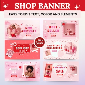 May include: A shop banner with a red and pink color scheme, featuring text that reads "SHOP BANNER" and "EASY TO EDIT TEXT, COLOR AND ELEMENTS." The banner includes sections for new arrivals, best sellers, sales, and Valentine's Day promotions.
