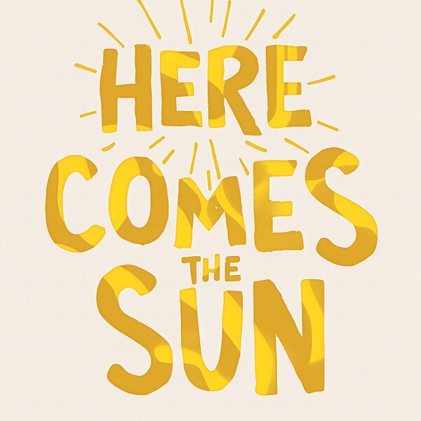 Here Comes The Sun | The Beatles Song Lyric Art Quotes | Original Art  | Nursery Decor | Girls Room Style | Boys Room Decor |