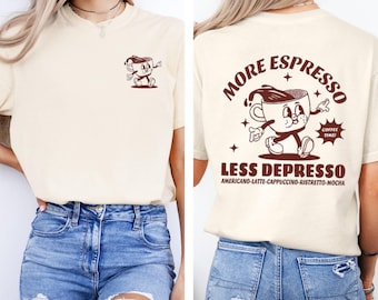 Coffee Humor Graphic Tee, Espresso Quote Shirt, Unisex Casual Top