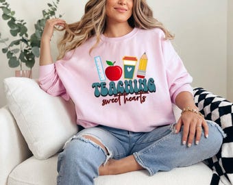 Teaching Sweethearts Sweatshirt, Teacher Appreciation Gift, Back To School Pullover, Cozy Fall Teacher Sweater