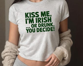 Kiss Me I'm Irish Baby Tee - St. Patrick's Day Crop Top