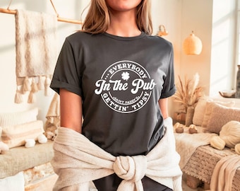 Everybody In The Pub Shirt, Funny St Patricks Day Tee
