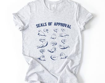 Seals of Approval Shirt, Funny Seal Pun Graphic Tee, Marine Life Lover Gift