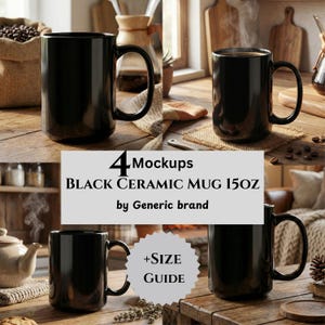 May include: Four mockups of black ceramic mugs, 15oz, are displayed on a wooden surface. The mugs are glossy and have a large handle. The text "4 Mockups BLACK CERAMIC MUG 15OZ by Generic brand" is visible in the center of the image.