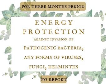 Intuitive Protection against Pathogenic Bacteria, Viruses, Fungi and Helminths, 3 Months Protection, Distance Energy Protection Ritual