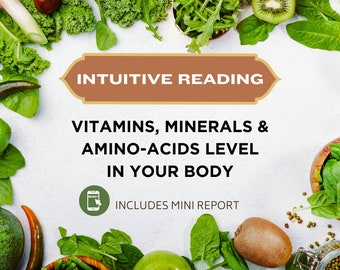 Vitamins, Minerals and Amino-acids Level Scan, Psychic Supplements Scan, Intuitive Body Reading Session with detailed PDF Report