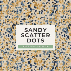 Può includere: Un motivo senza cuciture con uno sfondo beige sabbia cosparso di piccoli punti irregolari blu navy e giallo dorato. Il testo "SANDY SCATTER DOTS" è visualizzato su un rettangolo bianco.