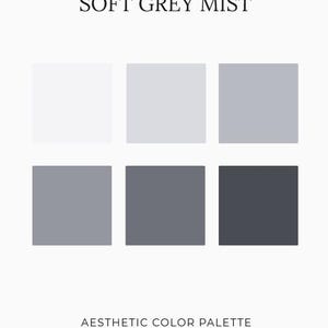 Puede incluir: Paleta de colores estética titulada "SOFT GREY MIST" con seis muestras de color cuadradas en tonos de gris, de claro a oscuro. El texto "AESTHETIC COLOR PALETTE" está en la parte inferior.
