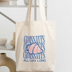 Croissants all day long cotton tote bag Retro breakfast lover shopper food mothers day gift 90s graphic jute bag student wellness Sunday