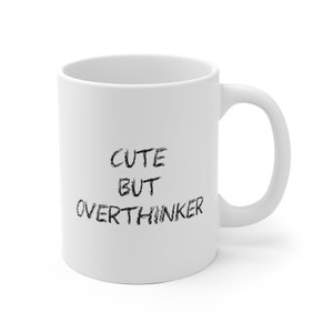 Cute but overthinker coffee mug funny student gift anxiety coffee mug gift overthinking co-worker tea cup retro mother mug quote dad gift image 7