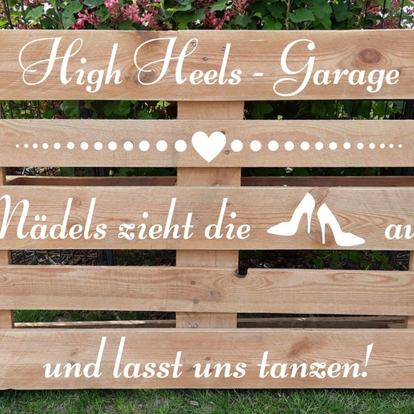 High Heels Garage * Sticker for pallet * Pallet sticker * Wedding * Decoration * Sign * three variants - many colors