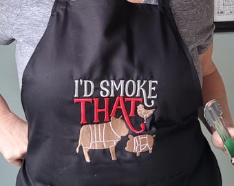 I'd Smoke That Embroidered Grilling Apron
