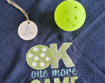 OK One More Game! Pickleball Towel