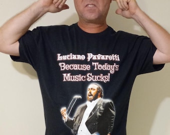 Pavarotti Weil die Musik von heute nervt !