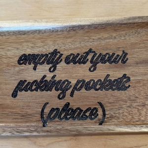 Bandeja para todo - bandeja de valet pequeña - Bandeja divertida para todo - Grabado personalizado - Vacíe sus malditos bolsillos