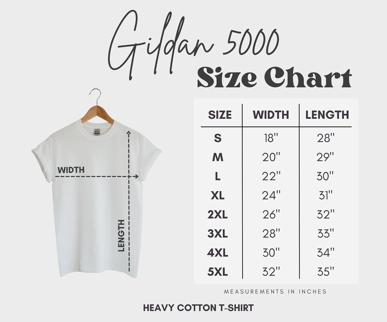 May include: Gildan 5000 Size Chart for heavy cotton t-shirts. The chart shows the width and length measurements in inches for sizes S to 5XL.