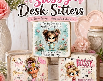 Sassy Desk Sitters Wood Block Signs, Funny Office Desk Decor, Inspirational Shelf Sitter, Whimsical Girl Quote Block, Pink Floral Gift