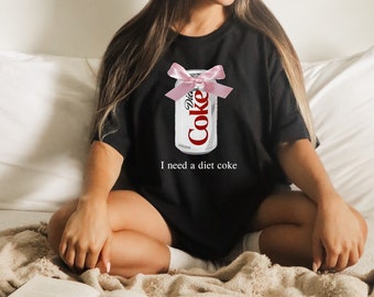 Ich brauche ein Diät-Cola-Shirt, ein Diät-Cola-Shirt, ein Cola-Shirt, ein Shirt für Diät-Cola-Liebhaber, eine Kokette, ein Girly-Shirt