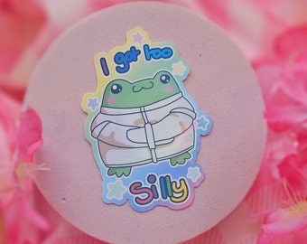 I got too silly frog holographic waterproof vinyl sticker