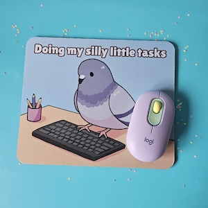 Doing my do my little things Taube Mousepad | Schreibtischzubehör zum Arbeiten oder Spielen