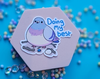 Pigeon Doing My Best Glossy Vinyl Sticker
