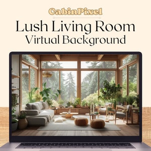 Lush Living Room - Digital Virtual Background - Zoom Teams Skype Meet