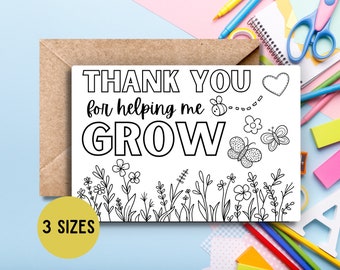May include: Black and white printable card with the text "Thank you for helping me GROW". The card features a bee, butterflies, flowers, and a heart. The card is available in three sizes.