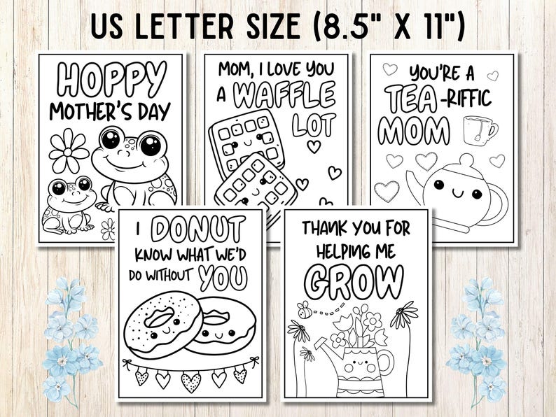 May include: Five printable Mother's Day cards featuring black and white illustrations of a frog, waffle, teapot, donut, and a watering can with flowers. The cards have fun sayings like "Hoppy Mother's Day", "I Donut Know What We'd Do Without You", and "Mom, I Love You A Waffle Lot".