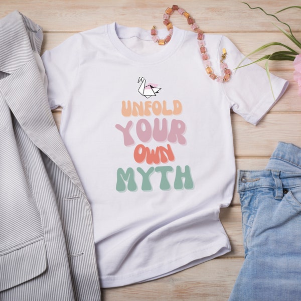 Rumi Poem Quote I Unfold Your Own Myth I Be You I Graduation Gift I Writer and Poet Tee I Inspirational Shirt I Hero's Journey T-Shirt