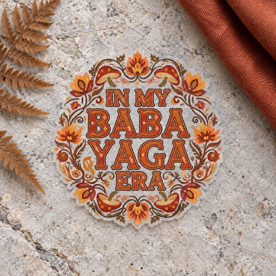 Witchy Sticker, In My Baba Yaga Era Floral Fungi Illustration, Slavic Folklore Transparent Die-Cut Vinyl, Cottagecore Decal