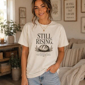 Still Rising Comfortcolors Proverbs 31 Shirt Sourdough Tshirt Christiantshirt Sourdough Gifts Bread Making Gifts Womensclothing Giftformom Ivory