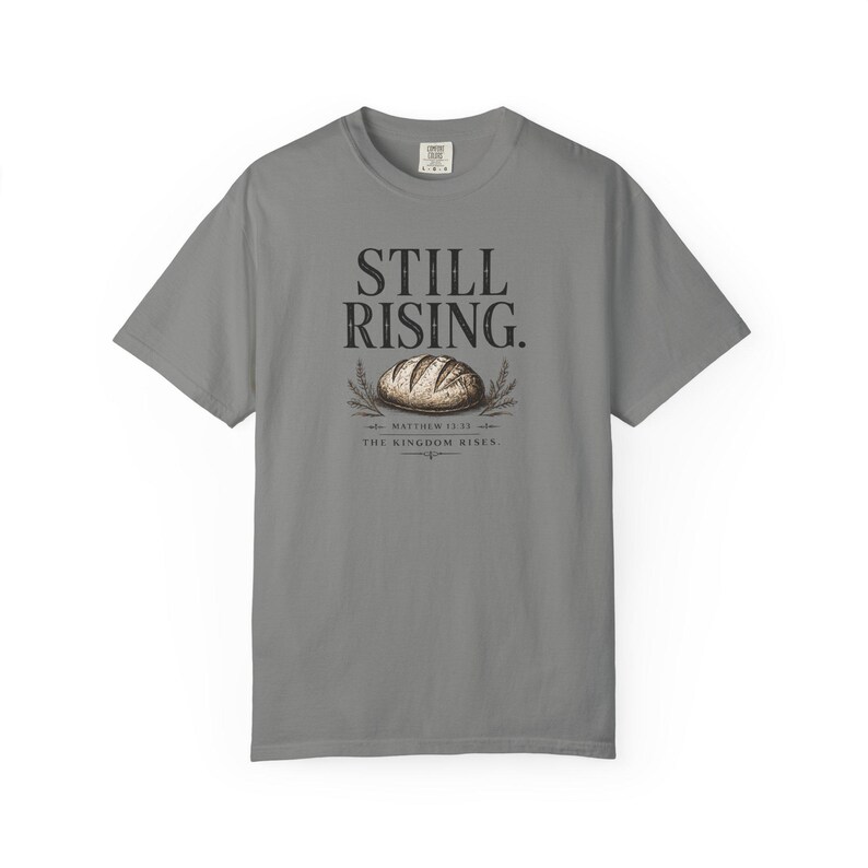 Still Rising Comfortcolors Proverbs 31 Shirt Sourdough Tshirt Christiantshirt Sourdough Gifts Bread Making Gifts Womensclothing Giftformom Granite