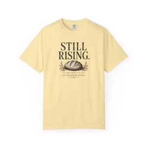 Still Rising Comfortcolors Proverbs 31 Shirt Sourdough Tshirt Christiantshirt Sourdough Gifts Bread Making Gifts Womensclothing Giftformom Banana