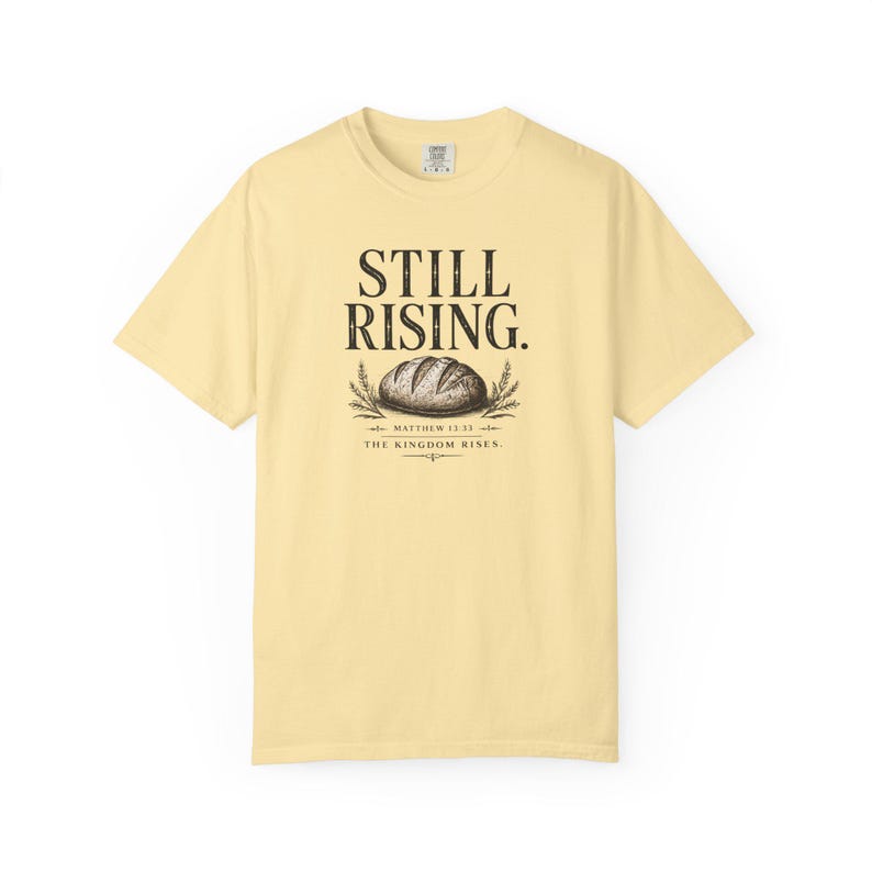 Still Rising Comfortcolors Proverbs 31 Shirt Sourdough Tshirt Christiantshirt Sourdough Gifts Bread Making Gifts Womensclothing Giftformom Banana