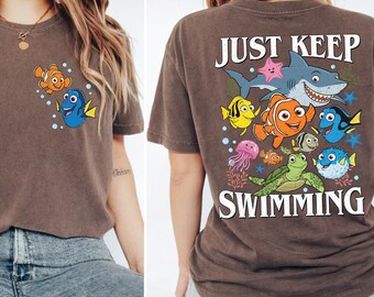 Comfort Colors® 2 Sided Finding Nemo Just Keep Swimming Shirt, Finding Dory Disney Trip Tee, Nemo Family Vacation Shirt, Disney Girl Trip