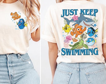 2 Sided Finding Nemo Just Keep Swimming Sweatshirt, Finding Dory Disney Trip Tee, Nemo Family Vacation Shirt, WDW Disney Girl Trip