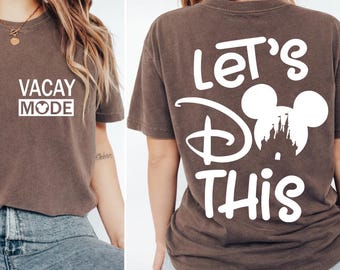 Camiseta Disney "Let's Do This" de Comfort Colors®, camiseta "Vacay Mode", camisetas Disney a juego, camiseta Disney para la familia, camiseta Disney para viajes.