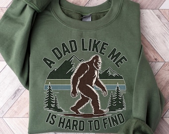 Retro Funny Bigfoot Dad Sweatshirt, Funny A Dad Like Me Is Hard To Find T-Shirt, Popular Fathers Day Shirt, Fathers Day Gift, Cool Dad Gift