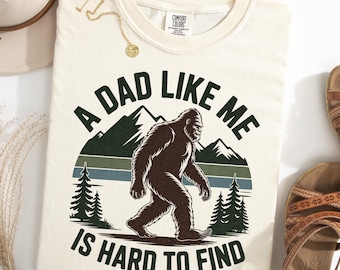 Comfort Colors® Retro Funny Bigfoot Dad Shirt, Funny A Dad Like Me Is Hard To Find T-Shirt, Popular Fathers Day Shirt, Fathers Day Gift