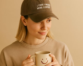 I Think I Need More Coffee Hat, Embroidered Coffee Vintage Dad Hat, Aesthetic Coffee Gift, Baseball Cap Coffee Lover Gift, Summer Gift Hat