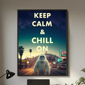 Plakat Keep Calm and Chill On Yeti, Chill Abominable Print, Yeti Inspirujący cytat na ścianę, Chill Motywacyjny wystrój, Wydruk z powiedzeniem do klasy