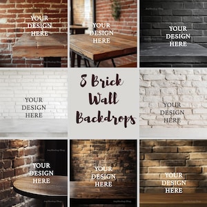May include: Eight brick wall backdrops with a wooden table in front of each. The text "YOUR DESIGN HERE" is on each backdrop.