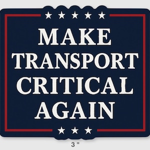 Make Transport Critical Again Sticker Flight Nurse/Medic/Pilot/RT
