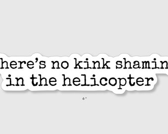 There's No Kinkshaming in the Helicopter Sticker